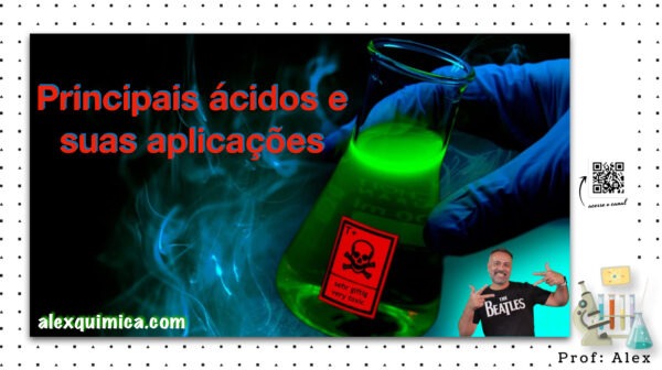 Aula: Principais ácidos e suas aplicações